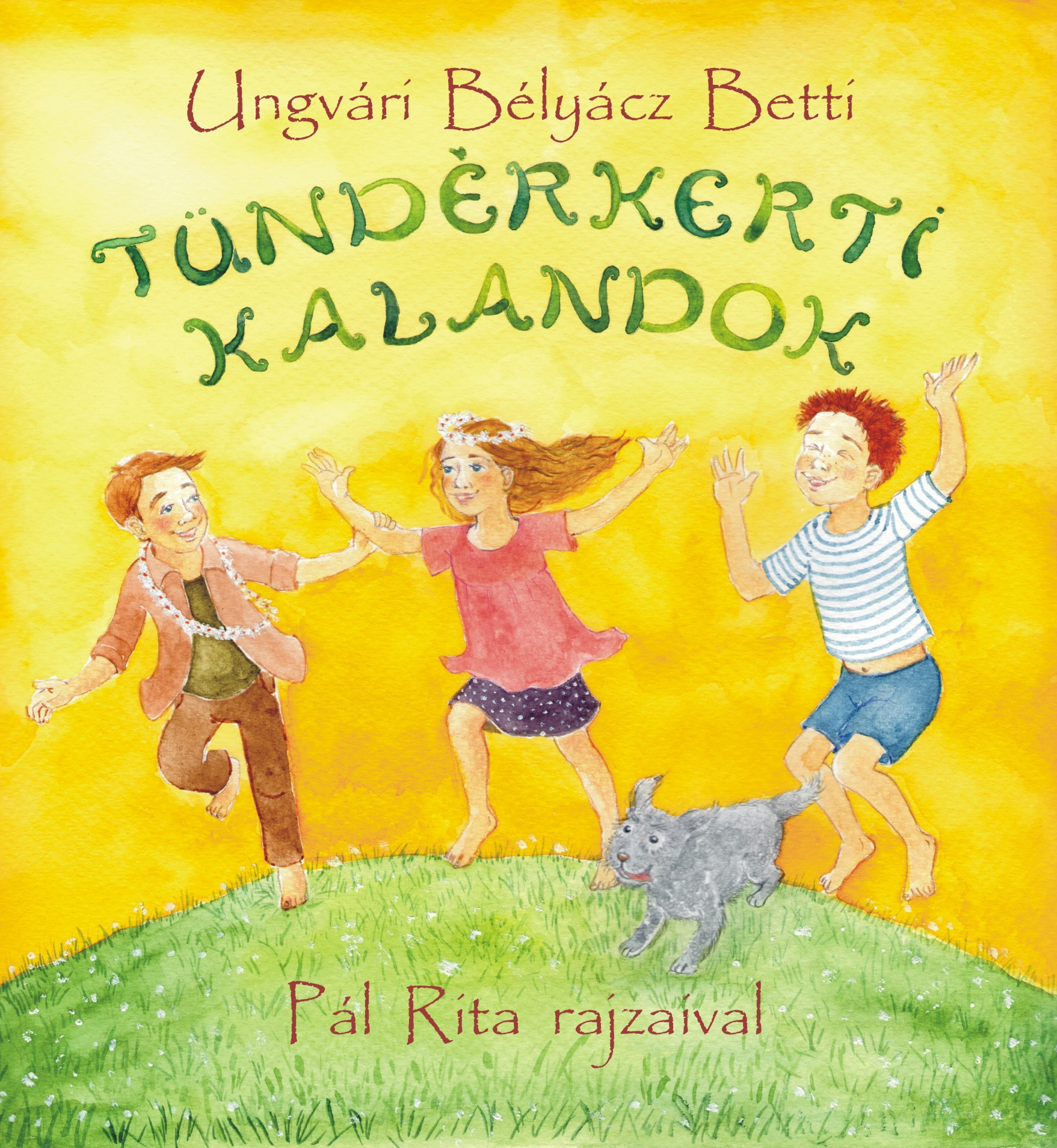 Tündérkerti kalandok (Ungvári Bélyácz Betti)